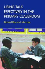 Cover of Using Talk Effectively in the Primary Classroom by Richard Eke