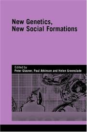 Front cover of New Genetics, New Social Formation (Genetics and Society) by Glasner/Atkinso