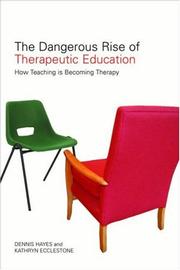 Front cover of The Dangerous Rise of Therapeutic Education by Kath Ecclestone