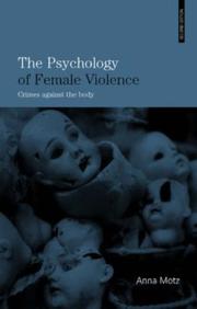 Front cover of Psychology of Female Violence by Anna Motz