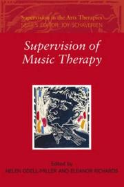 Front cover of Supervision of Music Therapy (Supervision in the Arts Therapies) by He Odell-Miller