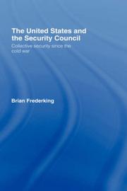 Front cover of The United States and the Security Council by Bria Frederking