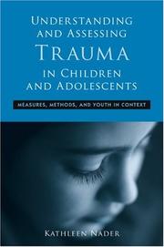 Front cover of Understanding and assessing trauma in children and adolescents by Kathleen Nader