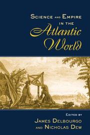 Front cover of Science and empire in the Atlantic world by James Delbourgo