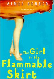 Front cover of The Girl in the Flammable Skirt by Aimee Bender