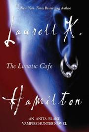 Front cover of The Lunatic Cafe (Anita Blake) by Laurell K. Hamilton