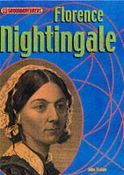 Front cover of Florence Nightingale (Groundbreakers: Scientists and Inventors) by John Malam