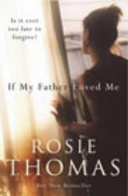 Front cover of If My Father Loved Me by Rosie Thomas