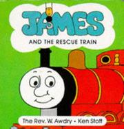 Front cover of James and the rescue train by Reverend W. Awdry