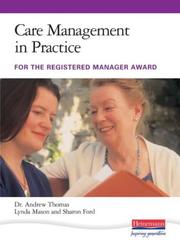 Front cover of Care management in practice for the registered manager award NVQ 4 by Thomas, Andrew.