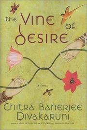 Front cover of The Vine of Desire by Chitra Banerjee Divakaruni