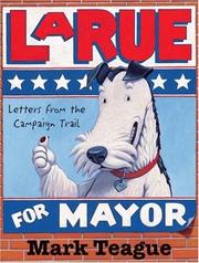 Cover of LaRue For Mayor by Mark Teague