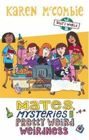 Front cover of Mates, Mysteries and Pretty Weird Weirdness (Ally's World) by Karen McCombie