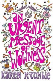 Front cover of An Urgent Message of Wowness by Karen McCombie