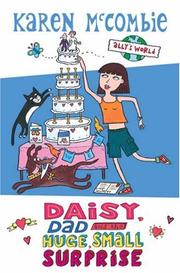 Front cover of Daisy, Dad and the Huge, Small Surprise (Ally's World) by Karen McCombie
