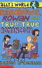 Front cover of Rainbows, Rowan and True, True Romance (Ally's World) by Karen McCombie
