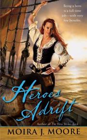 Cover of Heroes Adrift by Moira J. Moore