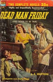 Front cover of Dead Man Friday / Fast Buck by J. F. Hutton
