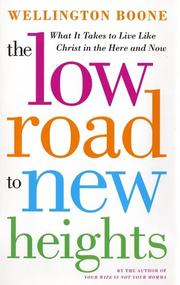 Front cover of The Low Road to New Heights by Wellington Boone