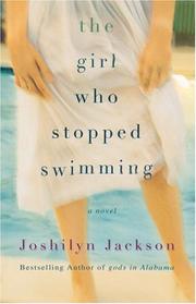 Front cover of The girl who stopped swimming by Joshilyn Jackson