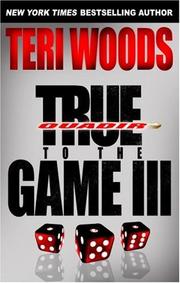 Cover of True to the Game III by Teri Woods