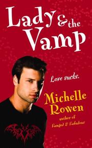 Front cover of Lady & the Vamp (Immortality Bites, Book 3) by Michelle Rowen