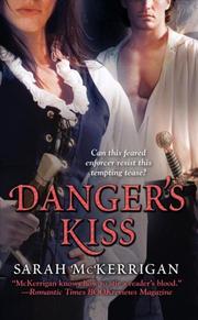 Front cover of Danger's Kiss by Sarah McKerrigan