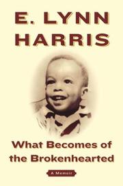 Front cover of What becomes of the brokenhearted by E. Lynn Harris
