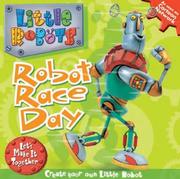 Front cover of UC Robot Race Day (Little Robots) by Cynthia Stierle