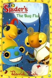 Front cover of The Bug Flu (Miss Spider's Sunny Patch Friends) by David Kirk