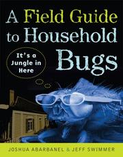 Front cover of A field guide to household bugs by Joshua Abarbanel