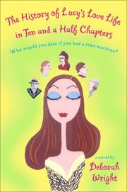 Front cover of The History of Lucy's Love Life in Ten and a Half Chapters by Deborah Wright