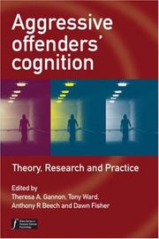 Front cover of Aggressive offenders' cognition by Theresa A. Gannon