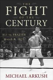 Front cover of The fight of the century by Michael Arkush