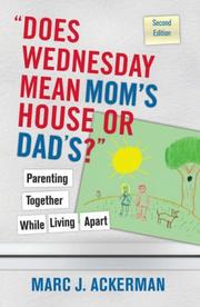 Cover of "Does Wednesday Mean Mom's House or Dad's" Parenting Together While Living Apart by Marc J., Ph.D. Ackerman