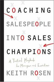 Front cover of Coaching salespeople into sales champions by Keith Rosen