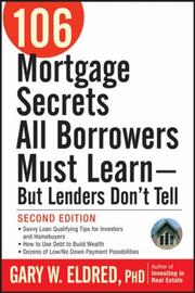 Cover of 106 Mortgage Secrets All Borrowers Must Learn - But Lenders Don't Tell by Gary W. Eldred