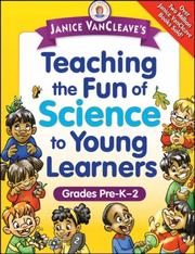Cover of Janice VanCleave's Teaching the Fun of Science to Young Learners by Janice VanCleave