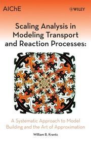 Front cover of Scaling Analysis in Modeling Transport and Reaction Processes by William B. Krantz
