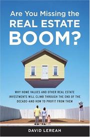 Front cover of Are You Missing the Real Estate Boom? by David Lereah