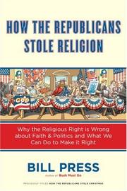 Cover of How the Republicans Stole Religion by Bill Press