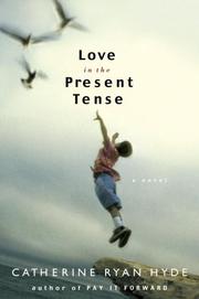 Cover of Love in the present tense by Catherine Ryan Hyde