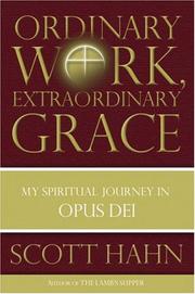 Cover of Ordinary Work, Extraordinary Grace by Scott Hahn
