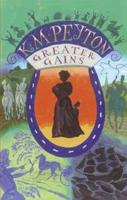 Cover of Greater Gains by K. M. Peyton