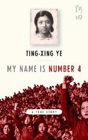 Front cover of My Name is Number 4 by Ting-Xing Ye