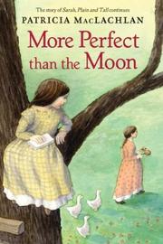 Front cover of More Perfect than the Moon by Patricia MacLachlan