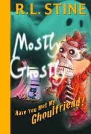 Front cover of Mostly Ghostly - Have You Met My Ghoulfriend? by Robert Lawrence Stine