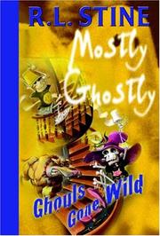 Cover of Mostly Ghostly - Ghouls Gone Wild by Robert Lawrence Stine
