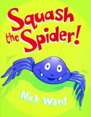 Cover of Squash the Spider! by Nick Ward
