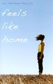 Cover of Feels Like Home by e. E. Charlton-Trujillo